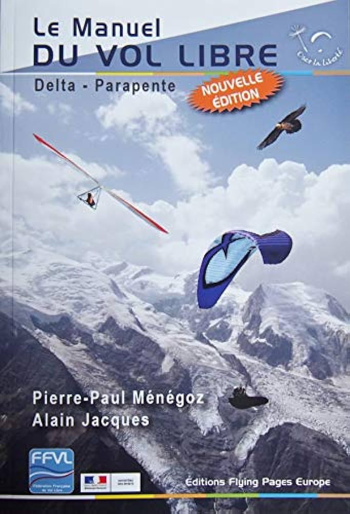 Le Manuel du Vol Libre delta parapente (nouvelle édition 2020)